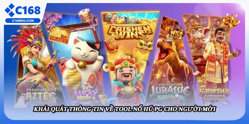 Khái quát thông tin về tool nổ hũ PG cho người mới
