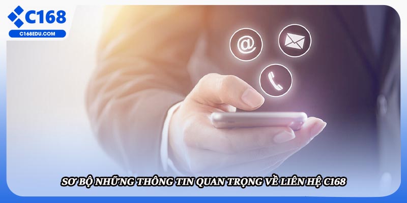 Sơ bộ những thông tin quan trọng về liên hệ C168